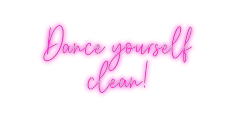 Custom Neon: Dance yoursel...