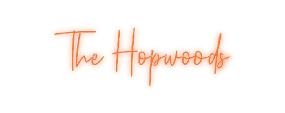 Custom Neon: The Hopwoods