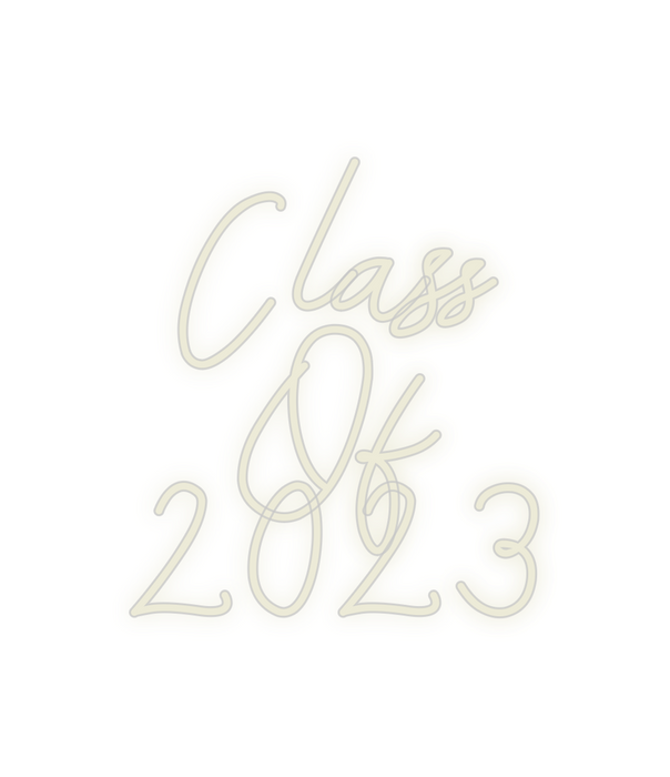 Custom Neon: Class
Of
2023