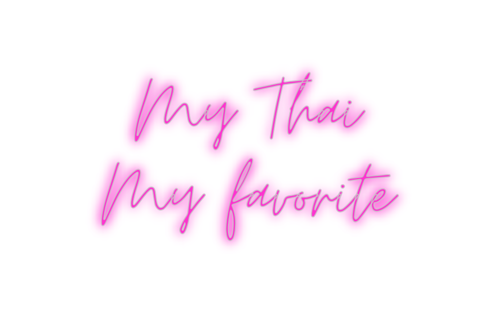 Custom Neon: My Thai
My fa...