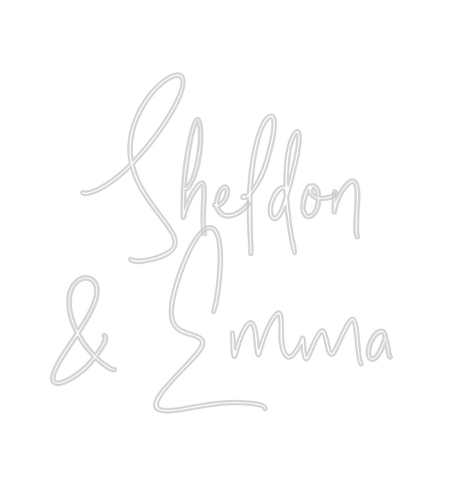 Custom Neon: Sheldon 
& Emma