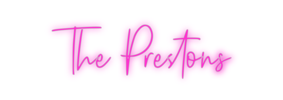 Custom Neon: The Prestons