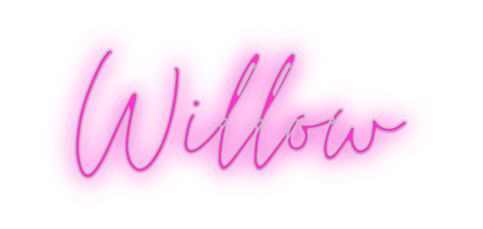 Custom Neon: Willow