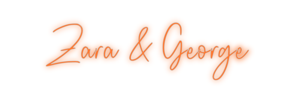 Custom Neon: Zara & George