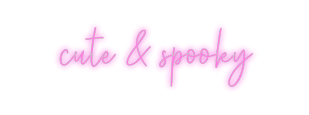 Custom Neon: cute & spooky