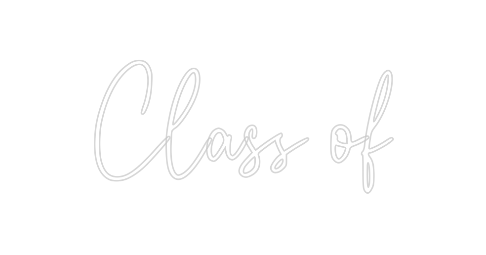 Custom Neon: Class of