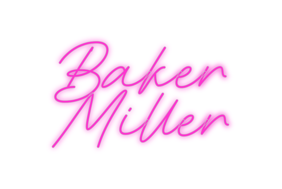 Custom Neon: Baker
Miller