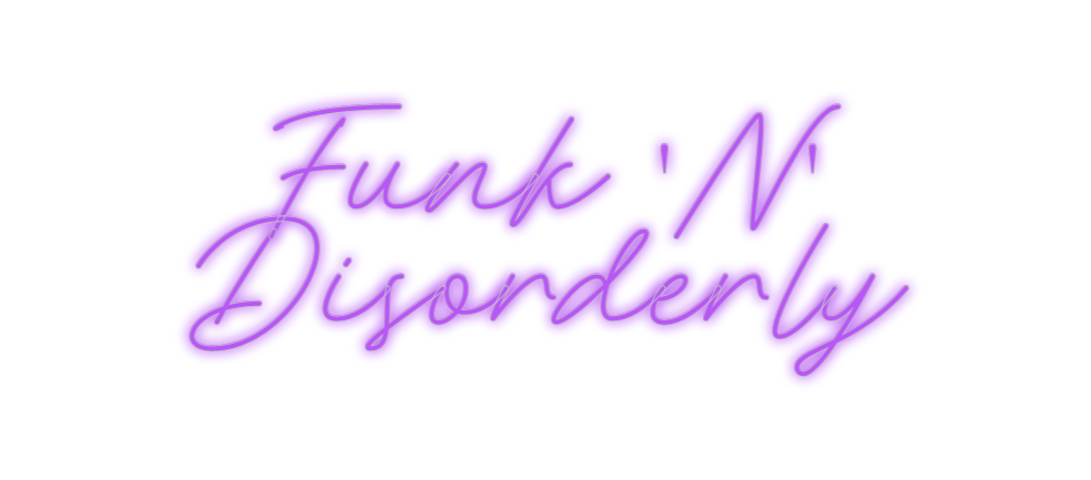 Custom Neon: Funk 'N' 
Dis...