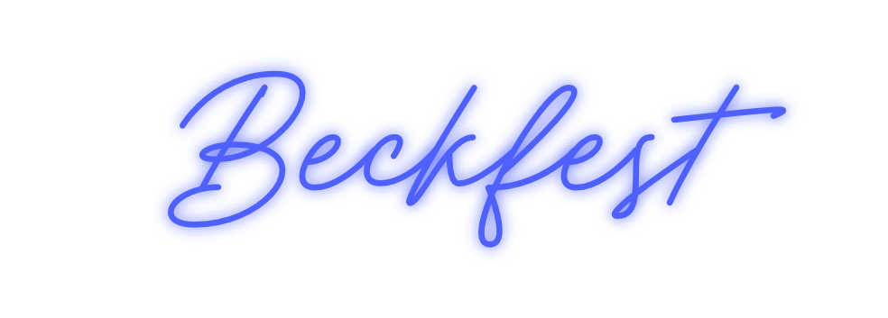 Custom Neon: Beckfest