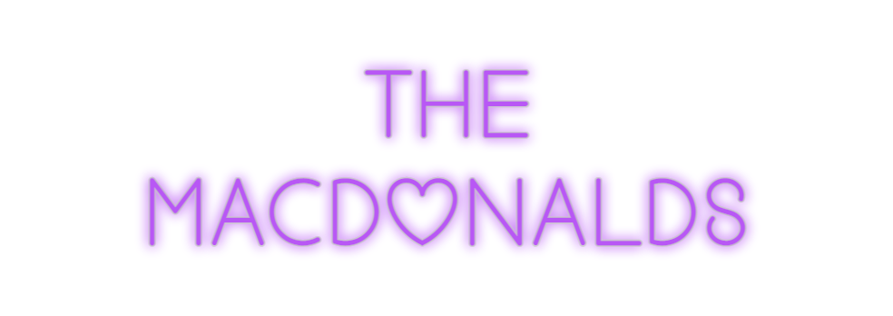 Custom Neon: The
Macdonalds