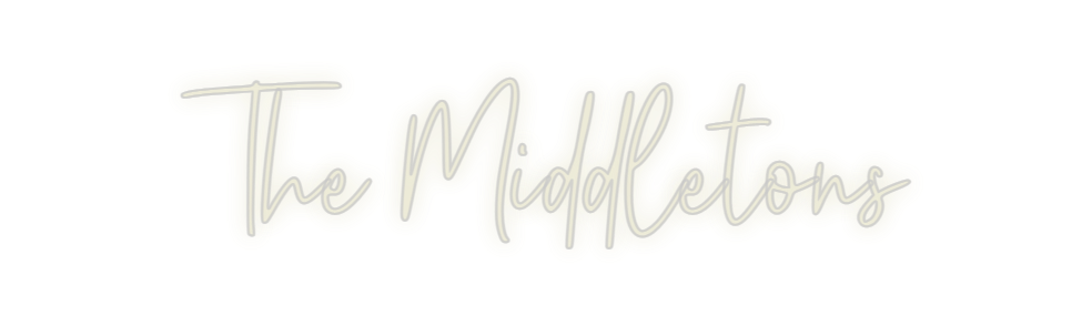 Custom Neon: The Middletons