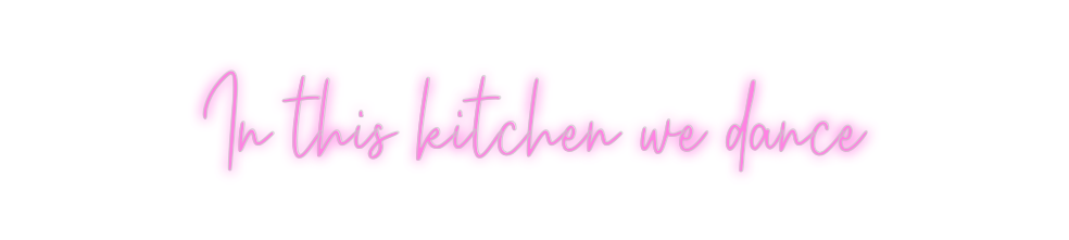 Custom Neon: In this kitch...