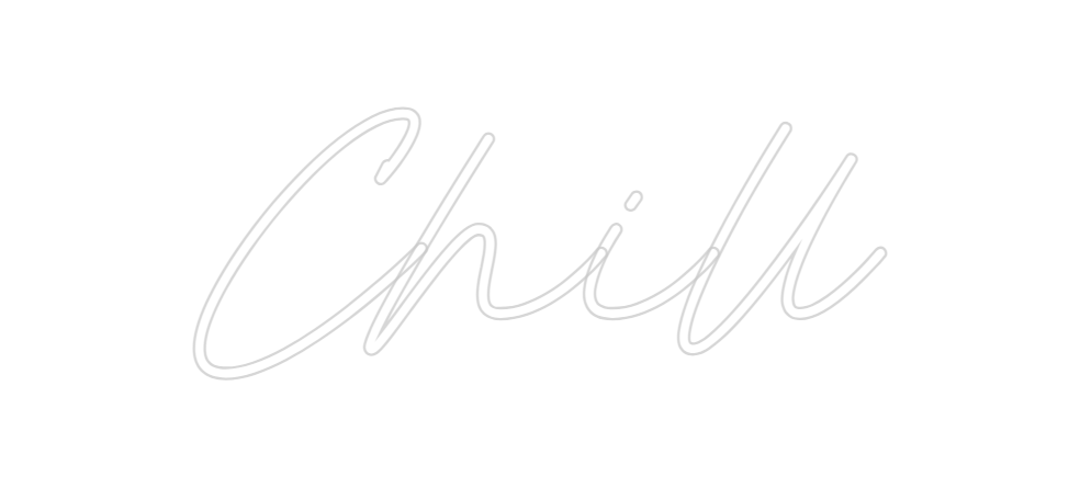 Custom Neon: Chill