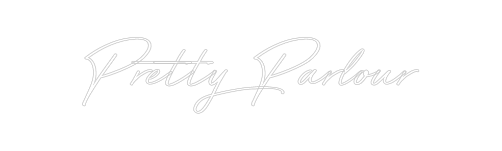 Custom Neon: Pretty Parlour