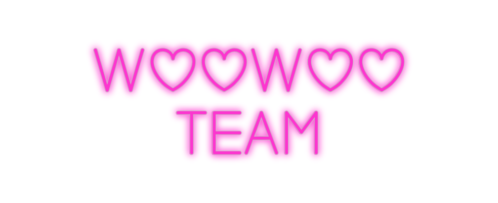 Custom Neon: WOOWOO
Team