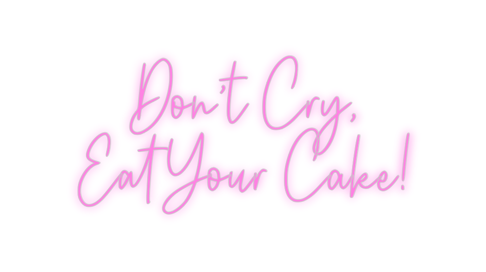 Custom Neon: Don’t Cry, 
E...