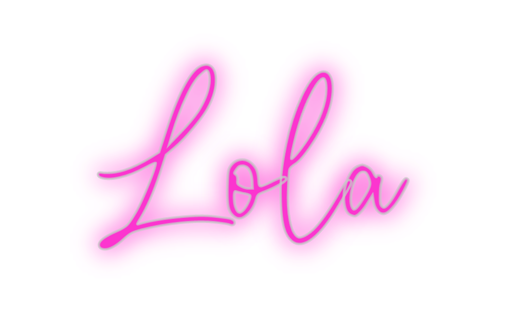Custom Neon: Lola