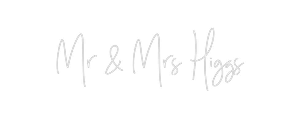 Custom Neon: Mr & Mrs Higgs