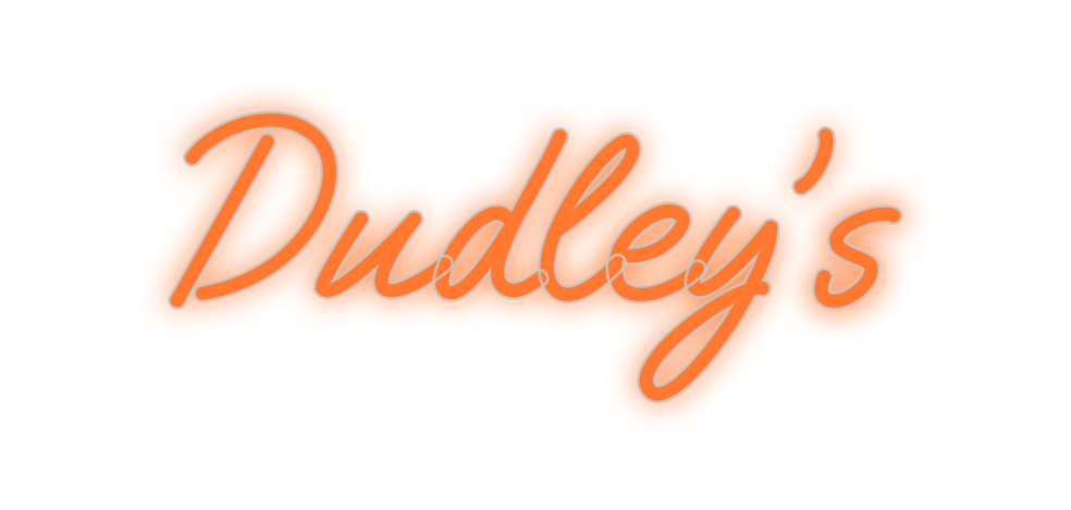 Custom Neon: Dudley’s