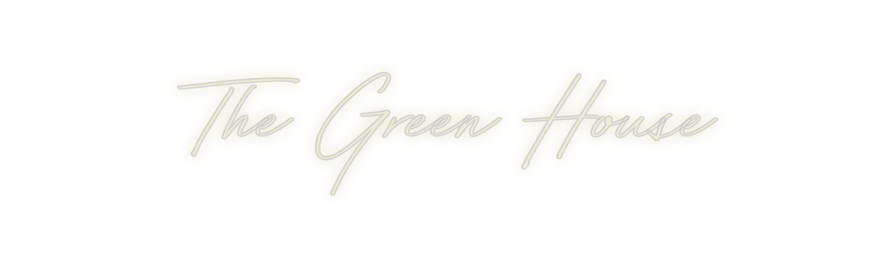 Custom Neon: The Green House