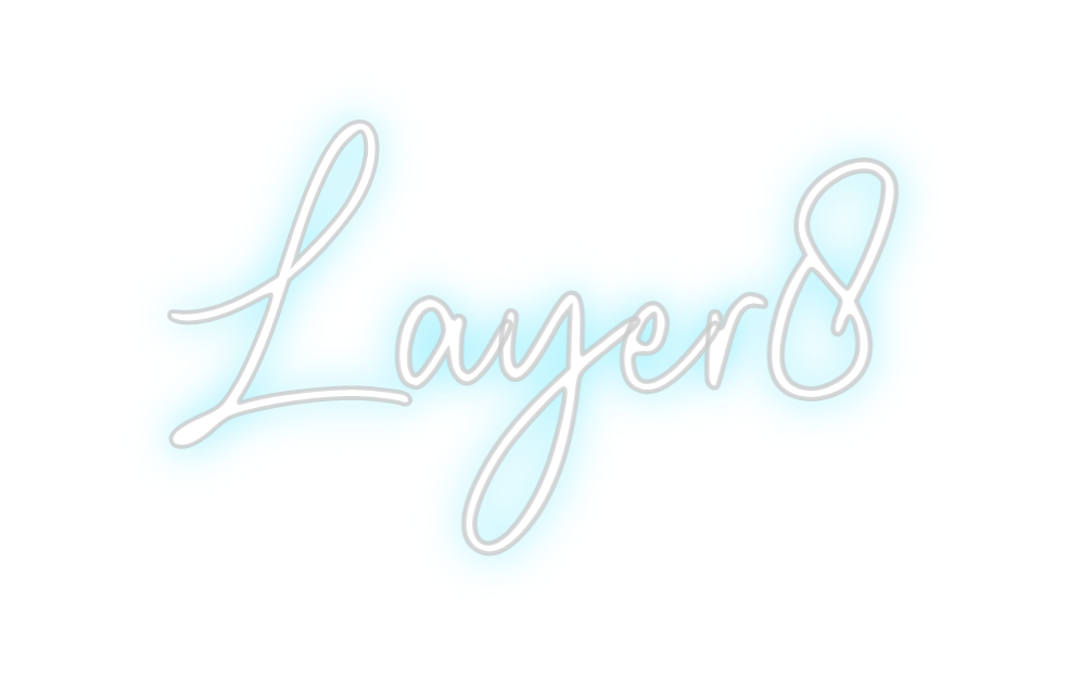 Custom Neon: Layer8