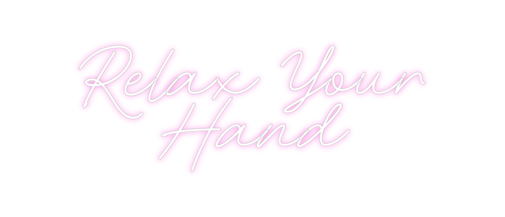 Custom Neon: Relax Your 
H...