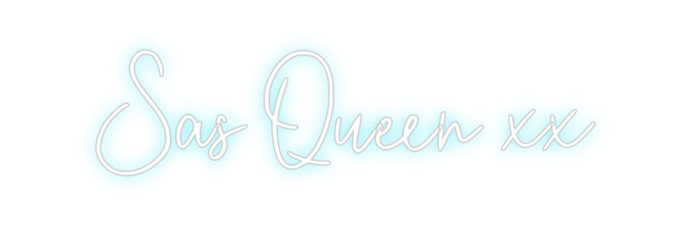 Custom Neon: Sas Queen xx