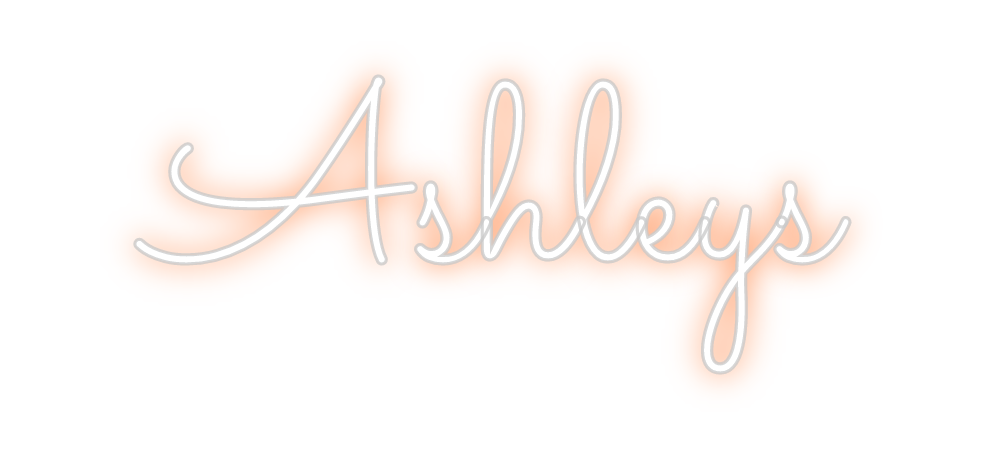 Custom Neon: Ashleys