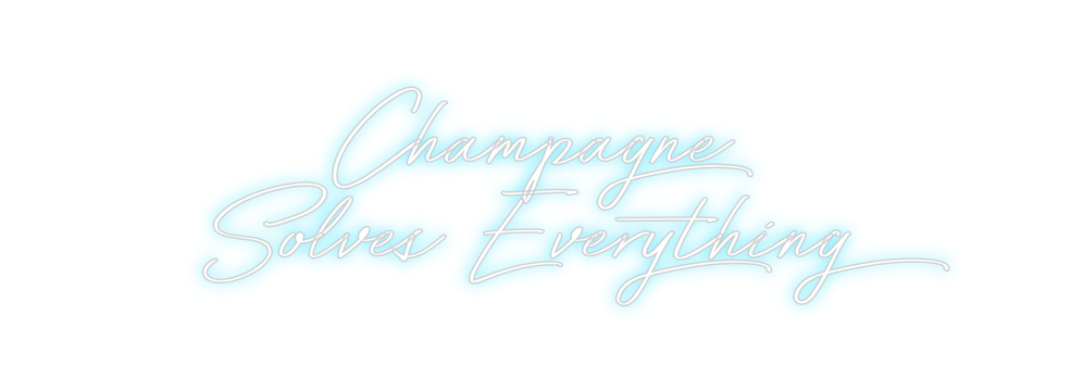 Custom Neon: Champagne 
So...