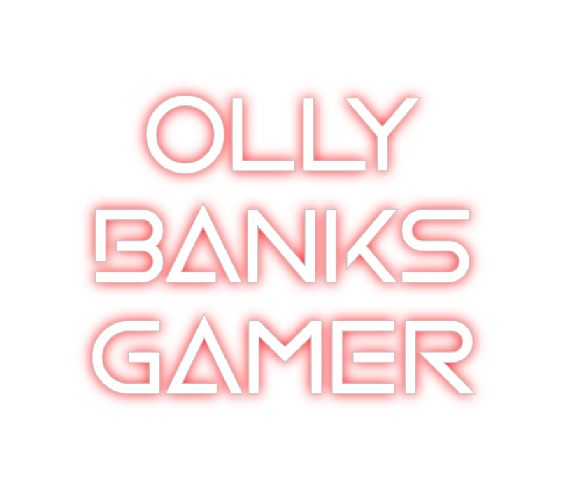 Custom Neon: Olly
Banks
Ga...