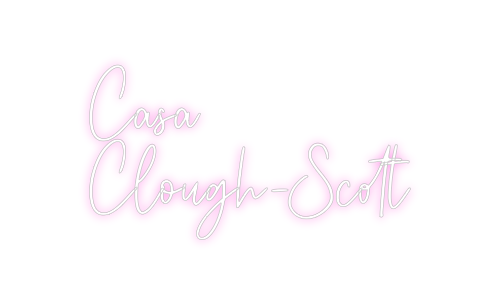 Custom Neon: Casa
Clough-S...