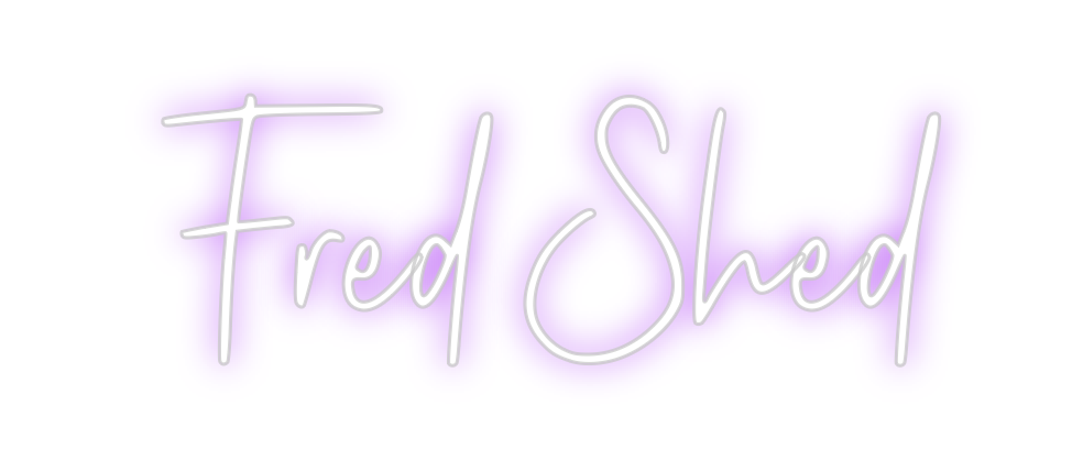 Custom Neon: Fred Shed