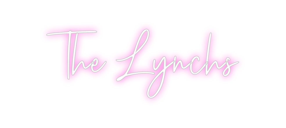 Custom Neon: The Lynchs